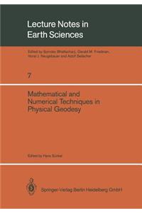 Mathematical and Numerical Techniques in Physical Geodesy