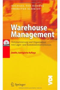 Warehouse Management: Organisation Und Steuerung Von Lager- Und Kommissioniersystemen