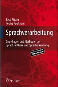 Sprachverarbeitung: Grundlagen Und Methoden Der Sprachsynthese Und Spracherkennung