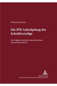 Die Ipr-Anknuepfung Der Schuldvertraege