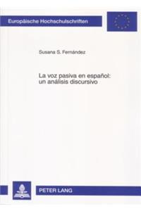 La Voz Pasiva En Español: Un Análisis Discursivo