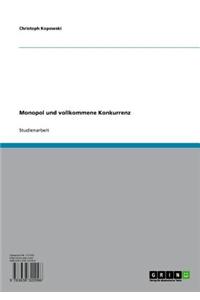 Monopol Und Vollkommene Konkurrenz