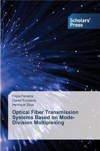 Optical Fiber Transmission Systems Based on Mode-Division Multiplexing