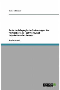 Reformpadagogische Stromungen Im Primarbereich - Schwerpunkt Interkulturelles Lernen