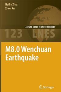 M8.0 Wenchuan Earthquake