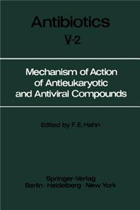 Mechanism of Action of Antieukaryotic and Antiviral Compounds