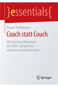 Coach statt Couch
