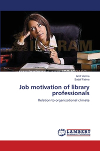 Job motivation of library professionals