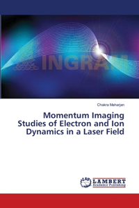 Momentum Imaging Studies of Electron and Ion Dynamics in a Laser Field