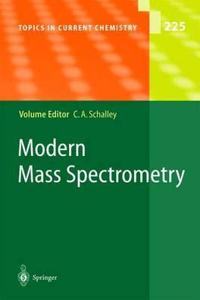 Modern Mass Spectrometry (Topics in Current Chemistry, Volume 225) [Special Indian Edition - Reprint Year: 2020] [Paperback] Christoph A. Schalley