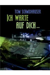 Ich warte auf dich ...