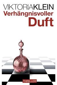 Verhängnisvoller Duft