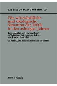 Wirtschaftliche Und Ökologische Situation Der DDR in Den 80er Jahren