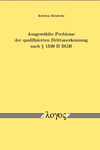 Ausgewahlte Probleme Der Qualifizierten Drittanerkennung Nach 1599 II Bgb