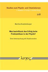 Was Beeinflusst Den Erfolg Beim Problemlosen in Der Physik?