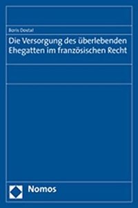 Die Versorgung Des Uberlebenden Ehegatten Im Franzosischen Recht