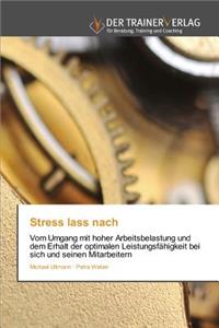 Stress lass nach