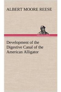 Development of the Digestive Canal of the American Alligator