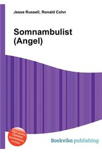 Somnambulist (Angel)