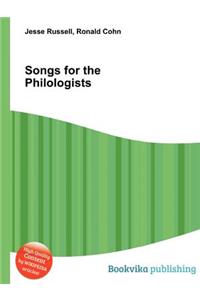 Songs for the Philologists