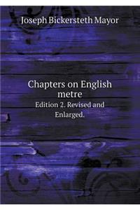 Chapters on English Metre Edition 2. Revised and Enlarged.