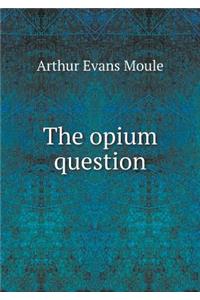 The Opium Question