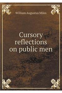 Cursory Reflections on Public Men