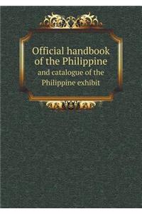 Official handbook of the Philippine and catalogue of the Philippine exhibit