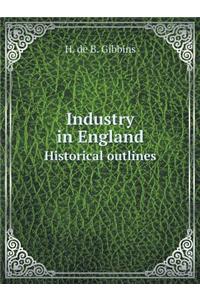 Industry in England Historical outlines