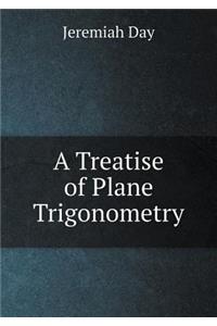 A Treatise of Plane Trigonometry