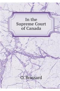 In the Supreme Court of Canada