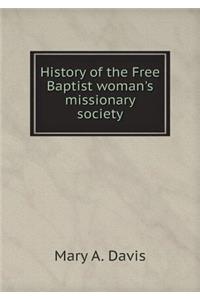 History of the Free Baptist Woman's Missionary Society