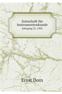 Zeitschrift für Instrumentenkunde Jahrgang 22. 1902