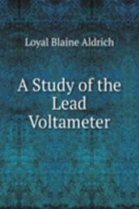 Study of the Lead Voltameter