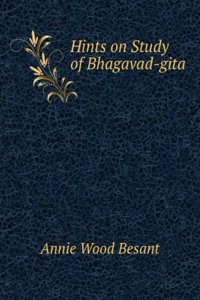 Hints On the Study of the Bhagavad-Gita
