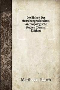 Die Einheit Des Menschengeschlechtes: Anthropologische Studien (German Edition)