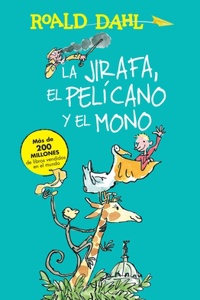 Jirafa, El Pelicano Y El Mono / The Giraffe and the Pelly and Me