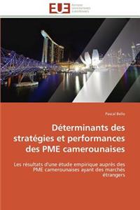 Déterminants Des Stratégies Et Performances Des Pme Camerounaises