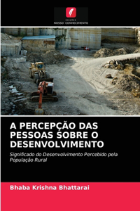 A Percepção Das Pessoas Sobre O Desenvolvimento