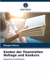 Kosten der finanziellen Notlage und Konkurs