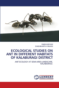 Ecological Studies on Ant in Different Habitats of Kalaburagi District