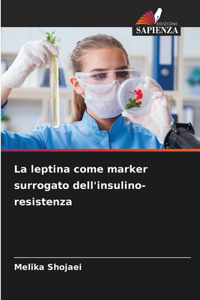 leptina come marker surrogato dell'insulino-resistenza