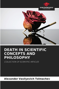 Death in Scientific Concepts and Philosophy