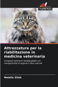 Attrezzature per la riabilitazione in medicina veterinaria