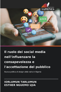 Il ruolo dei social media nell'influenzare la consapevolezza e l'accettazione del pubblico