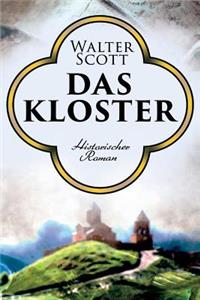 Das Kloster: Historischer Roman