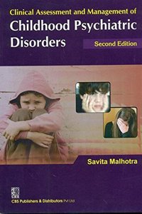 Clinical Assessment and Management of Childhood Psychiatric Disorders
