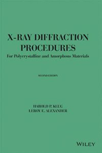 X-Ray Diffraction Procedures: For Polycrystalline and Amorphous Materials, 2nd Edition