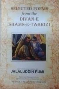 Selected Pomes Form The Divan-E Shams  E Tabrizi