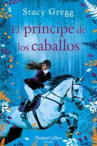 Príncipe de Los Caballos (Prince of Ponies - Spanish Edition)